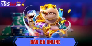 Bắn cá online siêu đỉnh và bí kíp chơi mang về phần thưởng khủng