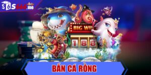 Bắn cá rồng - Hành trình săn thưởng đầy thử thách