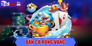 Bắn Cá Rồng Vàng - Trải nghiệm biển cả không giới hạn