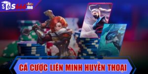 Cá cược Liên Minh Huyền Thoại - Hình thức giải trí thú vị