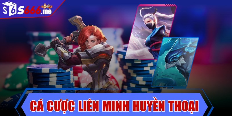 Cá cược Liên Minh Huyền Thoại - Hình thức giải trí thú vị