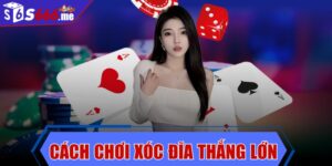 Cách chơi xóc đĩa thắng lớn liên tục không phải ai cũng biết