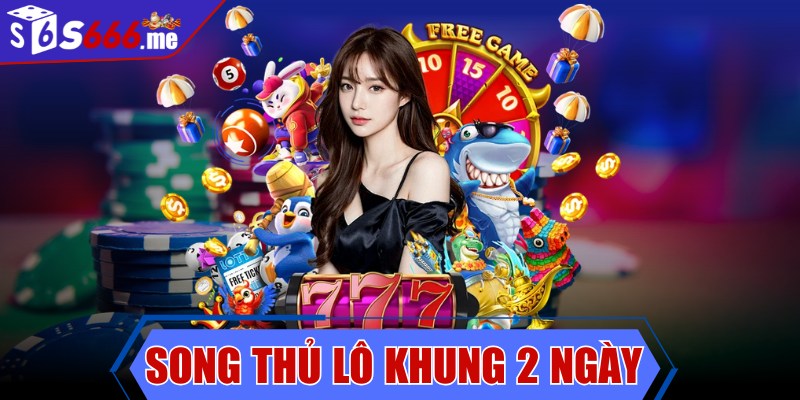 Song thủ lô khung 2 ngày - Hướng dẫn nuôi từ A đến Z